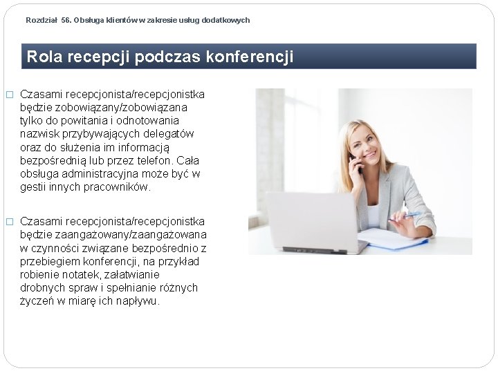 Rozdział 56. Obsługa klientów w zakresie usług dodatkowych Rola recepcji podczas konferencji � Czasami