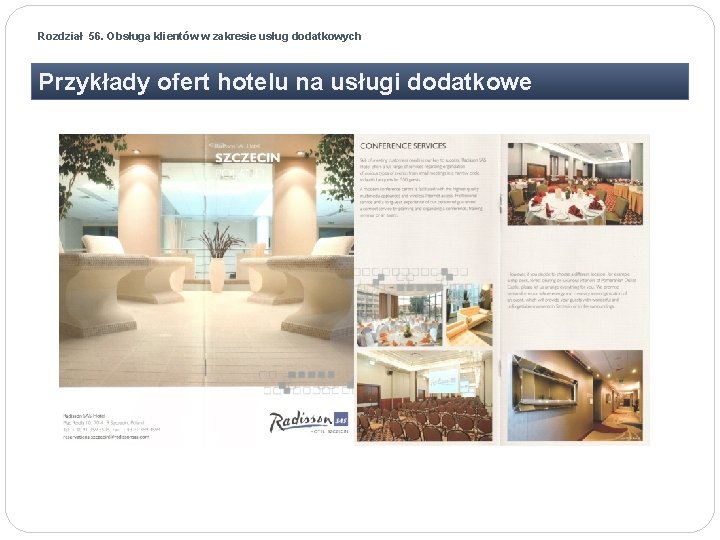 Rozdział 56. Obsługa klientów w zakresie usług dodatkowych Przykłady ofert hotelu na usługi dodatkowe