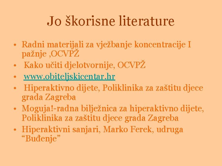 Jo škorisne literature • Radni materijali za vježbanje koncentracije I pažnje , OCVPŽ •