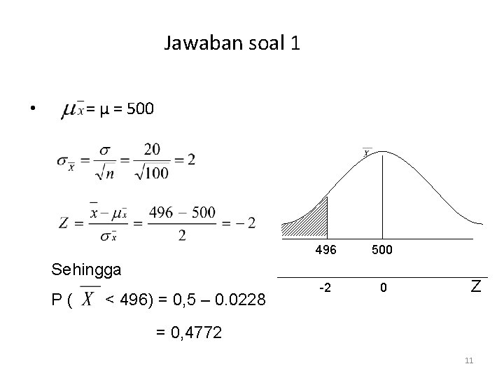 Jawaban soal 1 = μ = 500 • 496 500 -2 0 Sehingga P(