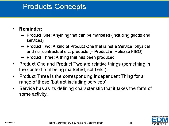 Products Concepts • Reminder: – Product One: Anything that can be marketed (including goods