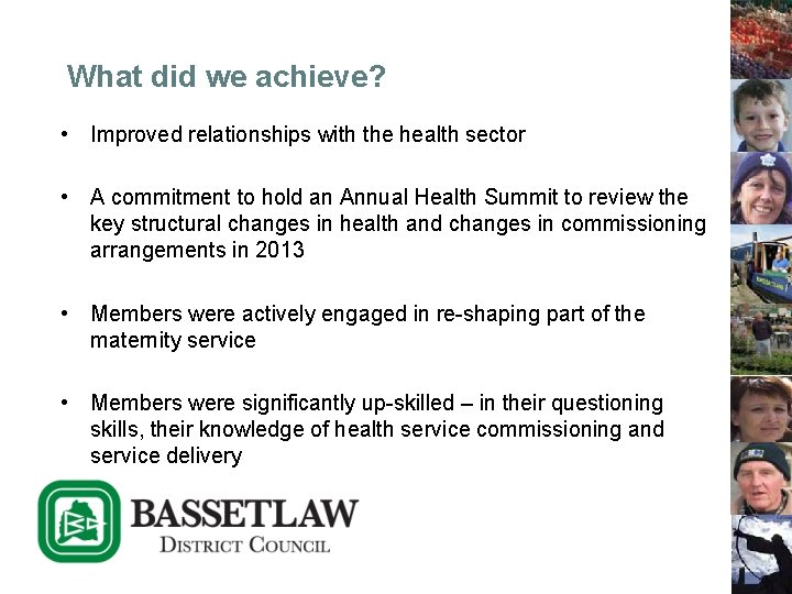 What did we achieve? • Improved relationships with the health sector • A commitment