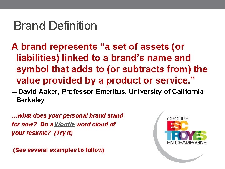 Brand Definition A brand represents “a set of assets (or liabilities) linked to a