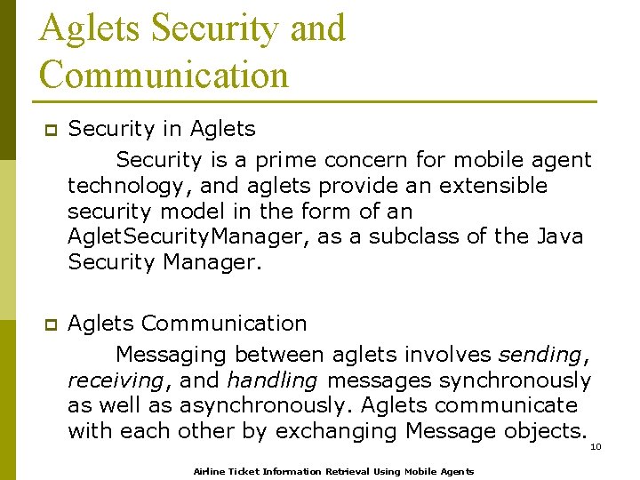 Aglets Security and Communication p Security in Aglets Security is a prime concern for