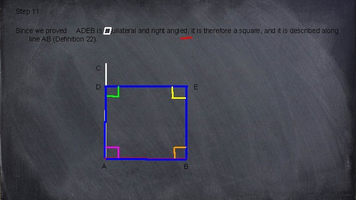 Step 11 Since we proved ADEB is equilateral and right angled, it is therefore