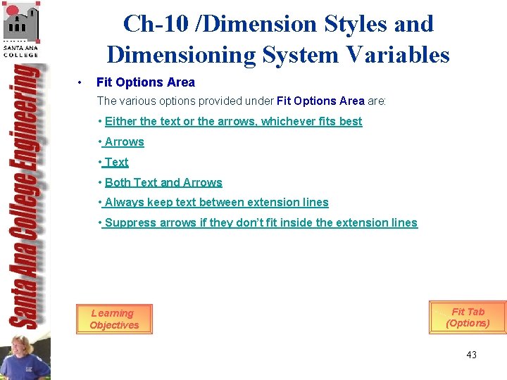 Ch-10 /Dimension Styles and Dimensioning System Variables • Fit Options Area The various options Ch-10 /Dimension Styles and Dimensioning System Variables • Fit Options Area The various options