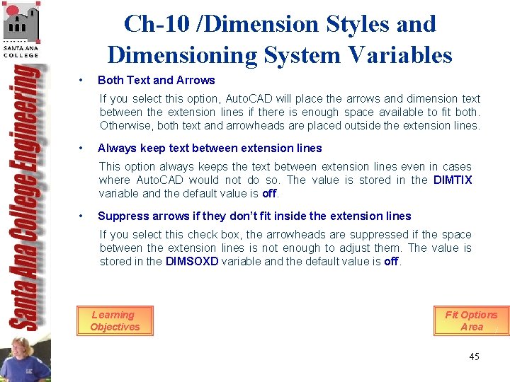 Ch-10 /Dimension Styles and Dimensioning System Variables • Both Text and Arrows If you Ch-10 /Dimension Styles and Dimensioning System Variables • Both Text and Arrows If you