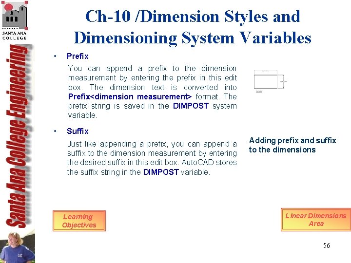 Ch-10 /Dimension Styles and Dimensioning System Variables • Prefix You can append a prefix Ch-10 /Dimension Styles and Dimensioning System Variables • Prefix You can append a prefix