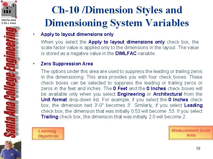 Ch-10 /Dimension Styles and Dimensioning System Variables • Apply to layout dimensions only When Ch-10 /Dimension Styles and Dimensioning System Variables • Apply to layout dimensions only When