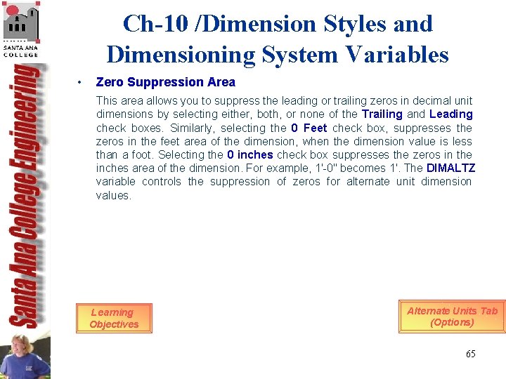 Ch-10 /Dimension Styles and Dimensioning System Variables • Zero Suppression Area This area allows Ch-10 /Dimension Styles and Dimensioning System Variables • Zero Suppression Area This area allows