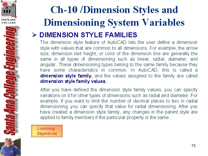 Ch-10 /Dimension Styles and Dimensioning System Variables Ø DIMENSION STYLE FAMILIES The dimension style Ch-10 /Dimension Styles and Dimensioning System Variables Ø DIMENSION STYLE FAMILIES The dimension style