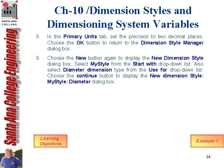Ch-10 /Dimension Styles and Dimensioning System Variables 8. In the Primary Units tab, set Ch-10 /Dimension Styles and Dimensioning System Variables 8. In the Primary Units tab, set