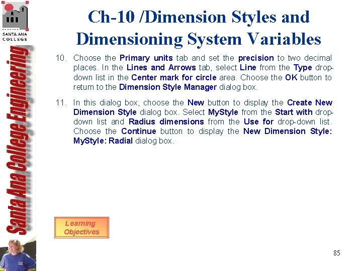 Ch-10 /Dimension Styles and Dimensioning System Variables 10. Choose the Primary units tab and Ch-10 /Dimension Styles and Dimensioning System Variables 10. Choose the Primary units tab and