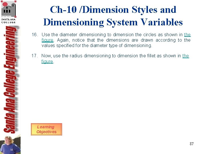 Ch-10 /Dimension Styles and Dimensioning System Variables 16. Use the diameter dimensioning to dimension Ch-10 /Dimension Styles and Dimensioning System Variables 16. Use the diameter dimensioning to dimension