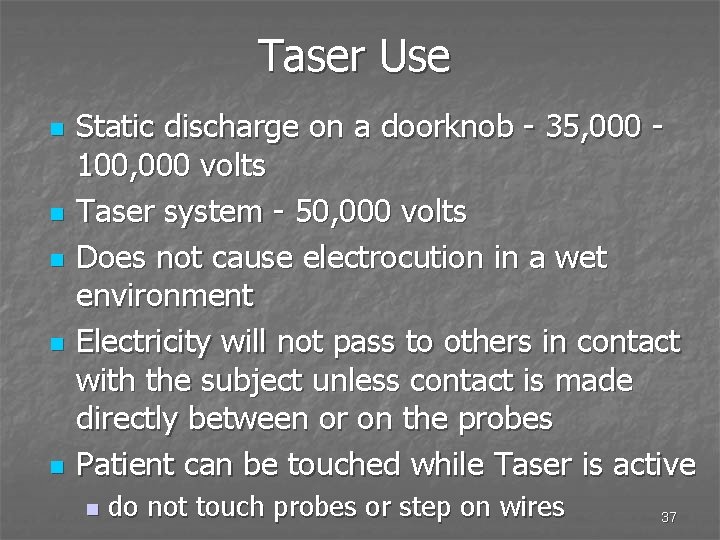Taser Use n n n Static discharge on a doorknob - 35, 000 100,