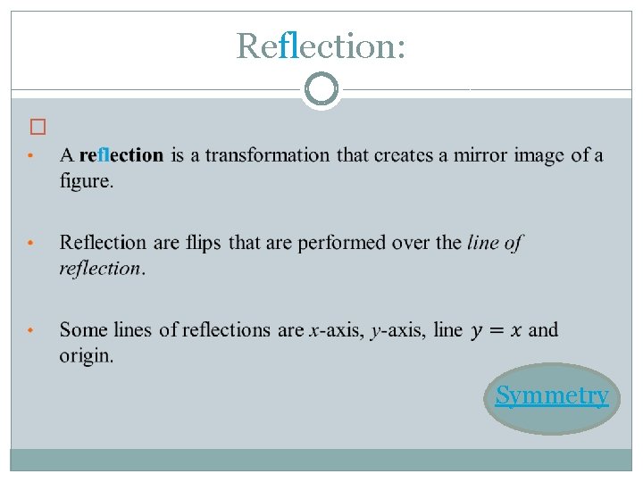 Reflection: � Symmetry 