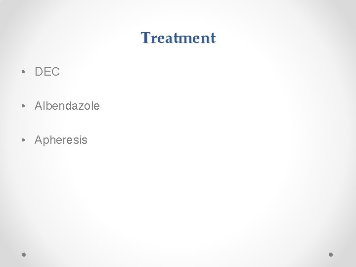 Treatment • DEC • Albendazole • Apheresis 