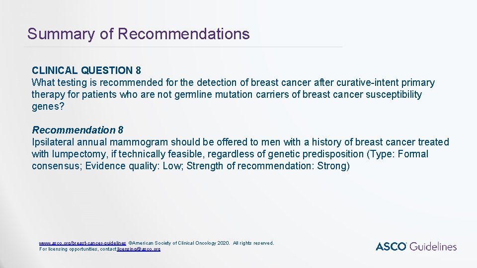 Summary of Recommendations CLINICAL QUESTION 8 What testing is recommended for the detection of