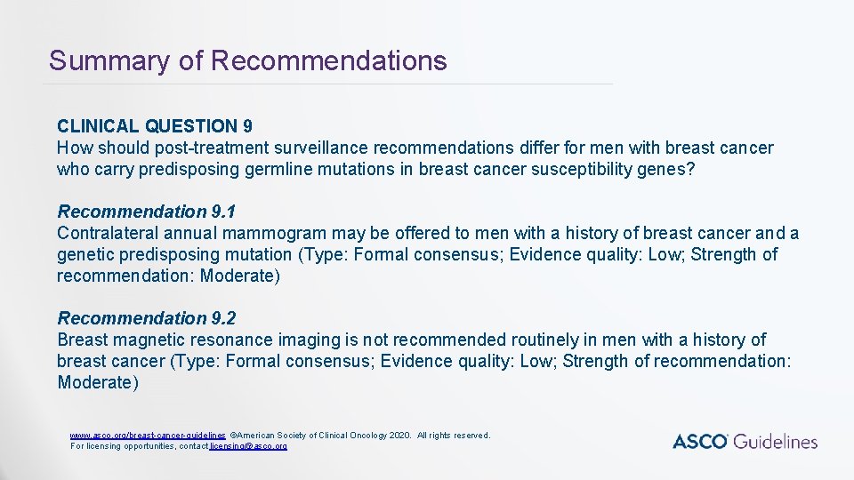 Summary of Recommendations CLINICAL QUESTION 9 How should post-treatment surveillance recommendations differ for men