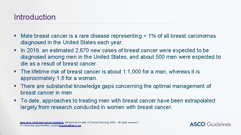 Introduction § Male breast cancer is a rare disease representing < 1% of all