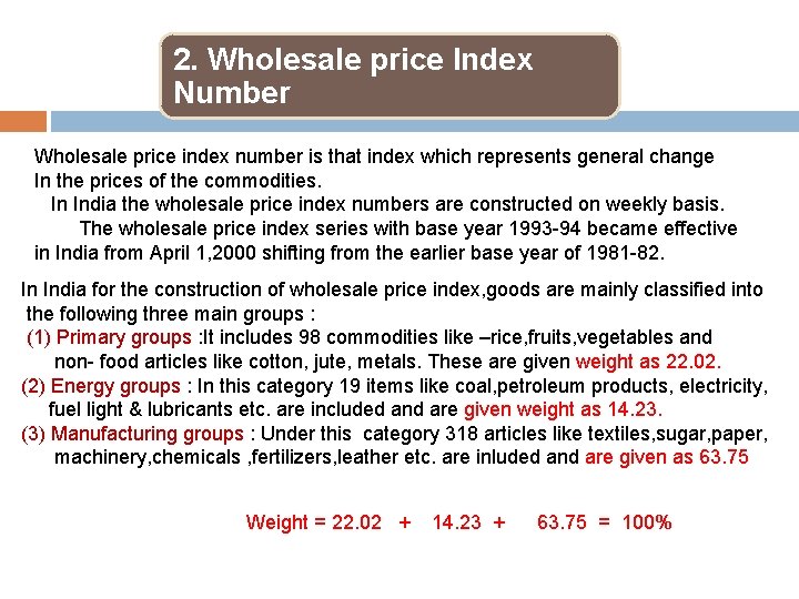 2. Wholesale price Index Number Wholesale price index number is that index which represents