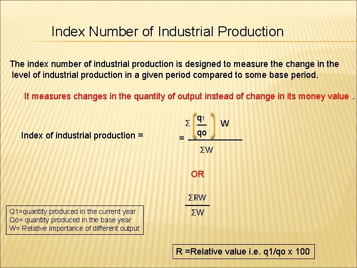 Index Number of Industrial Production The index number of industrial production is designed to