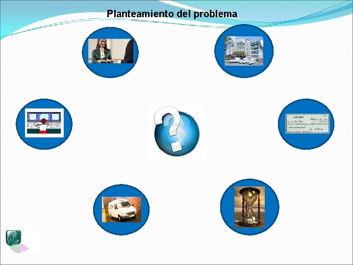 Planteamiento del problema 