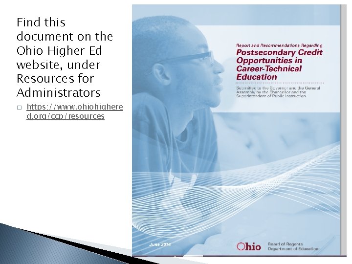 Find this document on the Ohio Higher Ed website, under Resources for Administrators �