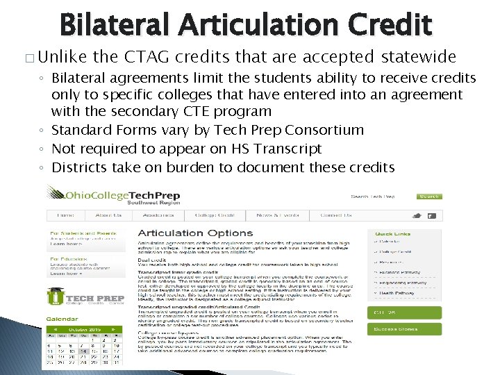 Bilateral Articulation Credit � Unlike the CTAG credits that are accepted statewide ◦ Bilateral