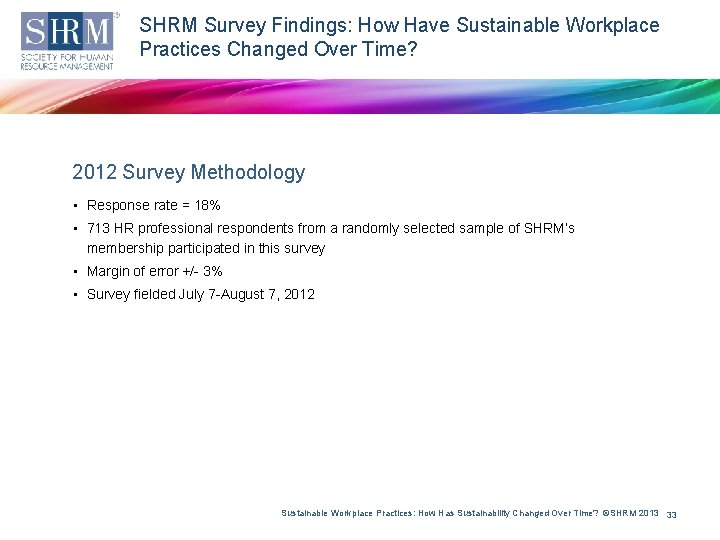 SHRM Survey Findings: How Have Sustainable Workplace Practices Changed Over Time? 2012 Survey Methodology