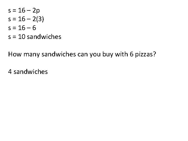 s = 16 – 2 p s = 16 – 2(3) s = 16