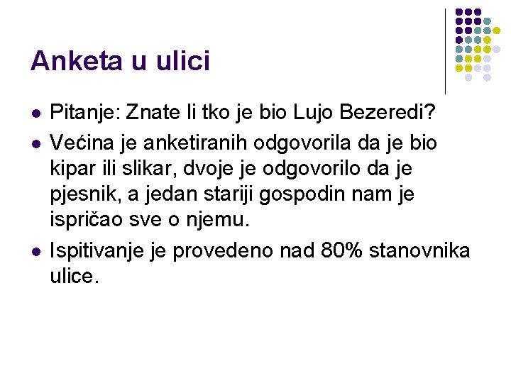 Anketa u ulici l l l Pitanje: Znate li tko je bio Lujo Bezeredi?