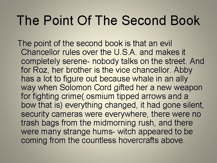 The Point Of The Second Book The point of the second book is that