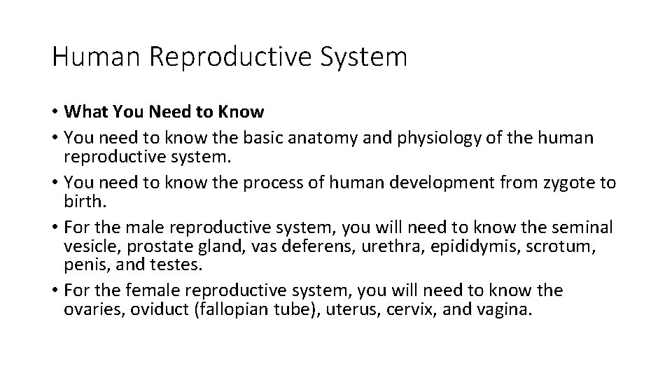 Human Reproductive System • What You Need to Know • You need to know