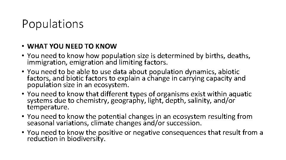 Populations • WHAT YOU NEED TO KNOW • You need to know how population