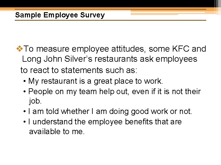 Sample Employee Survey v. To measure employee attitudes, some KFC and Long John Silver’s