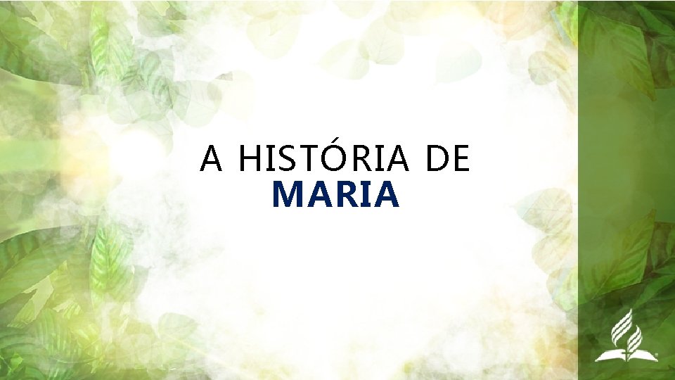 A HISTÓRIA DE MARIA 