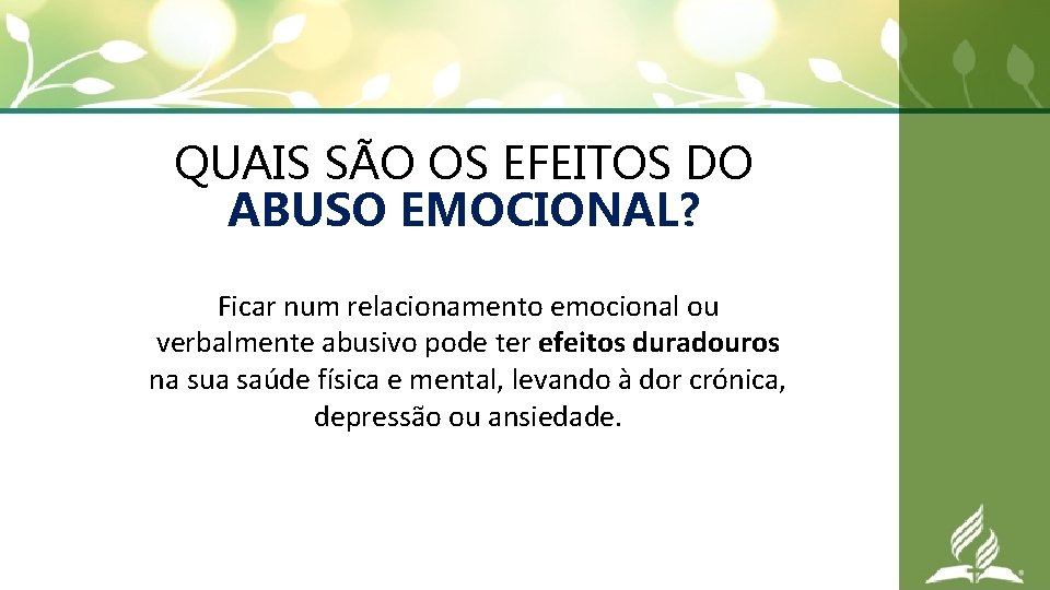 QUAIS SÃO OS EFEITOS DO ABUSO EMOCIONAL? Ficar num relacionamento emocional ou verbalmente abusivo