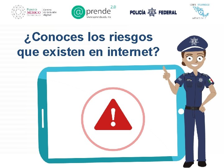 ¿Conoces los riesgos que existen en internet? 
