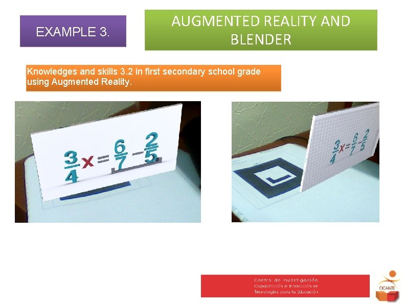 EXAMPLE 3. AUGMENTED REALITY AND BLENDER Knowledges and skills 3. 2 in first secondary