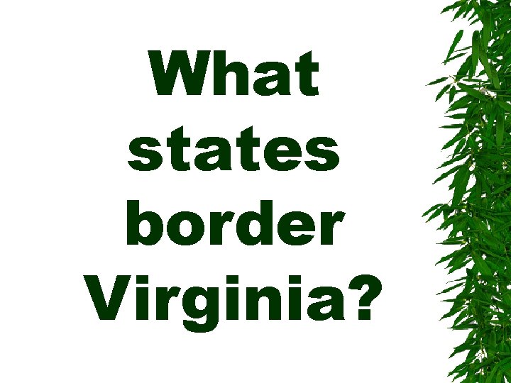 What states border Virginia? 