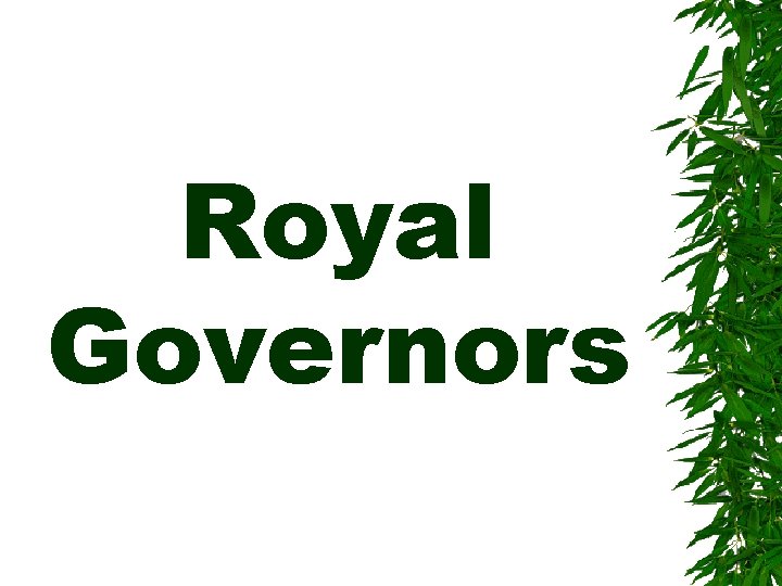 Royal Governors 