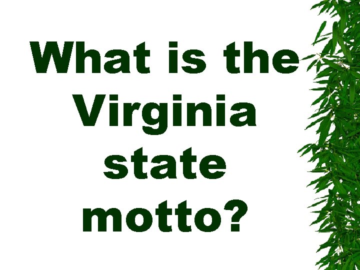 What is the Virginia state motto? 