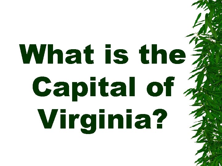 What is the Capital of Virginia? 