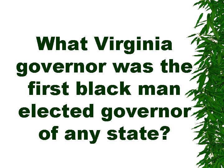 What Virginia governor was the first black man elected governor of any state? 