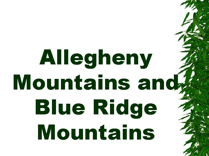 Allegheny Mountains and Blue Ridge Mountains 
