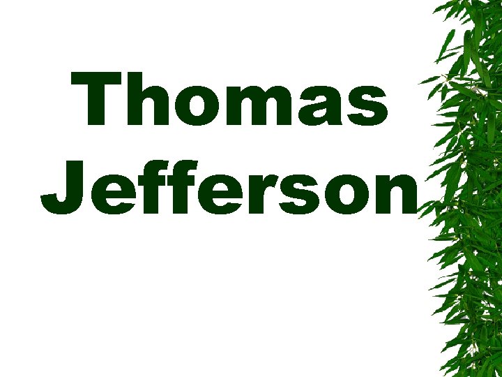 Thomas Jefferson 