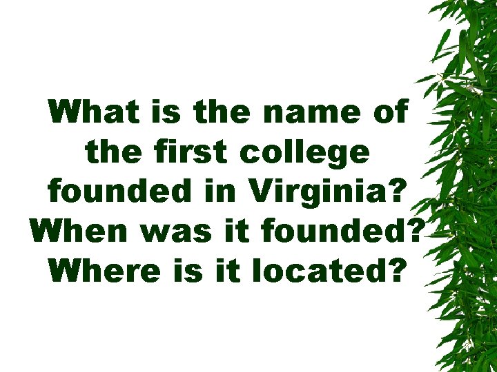 What is the name of the first college founded in Virginia? When was it