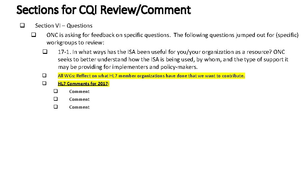 Sections for CQI Review/Comment q Section VI – Questions q ONC is asking for