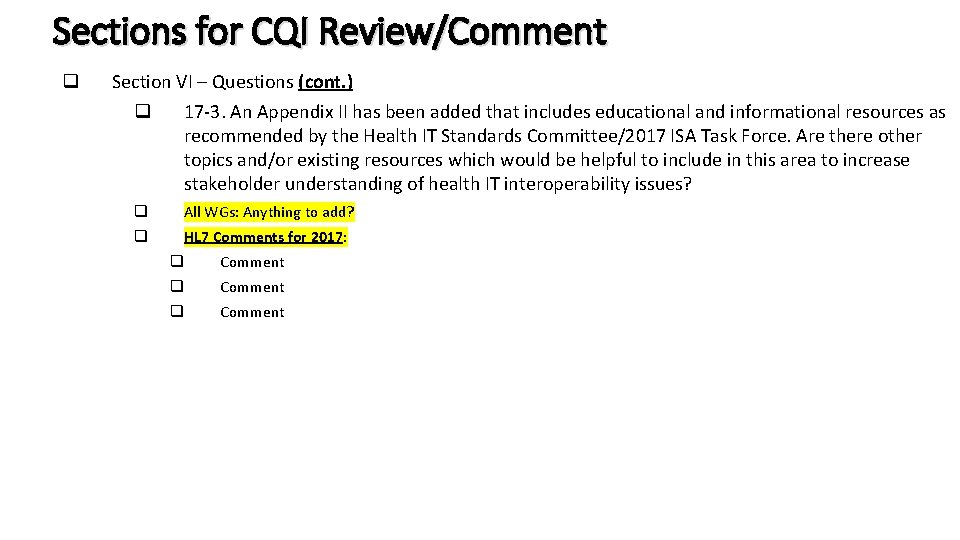 Sections for CQI Review/Comment q Section VI – Questions (cont. ) q 17 -3. Sections for CQI Review/Comment q Section VI – Questions (cont. ) q 17 -3.
